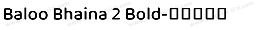 Baloo Bhaina 2 Bold字体转换